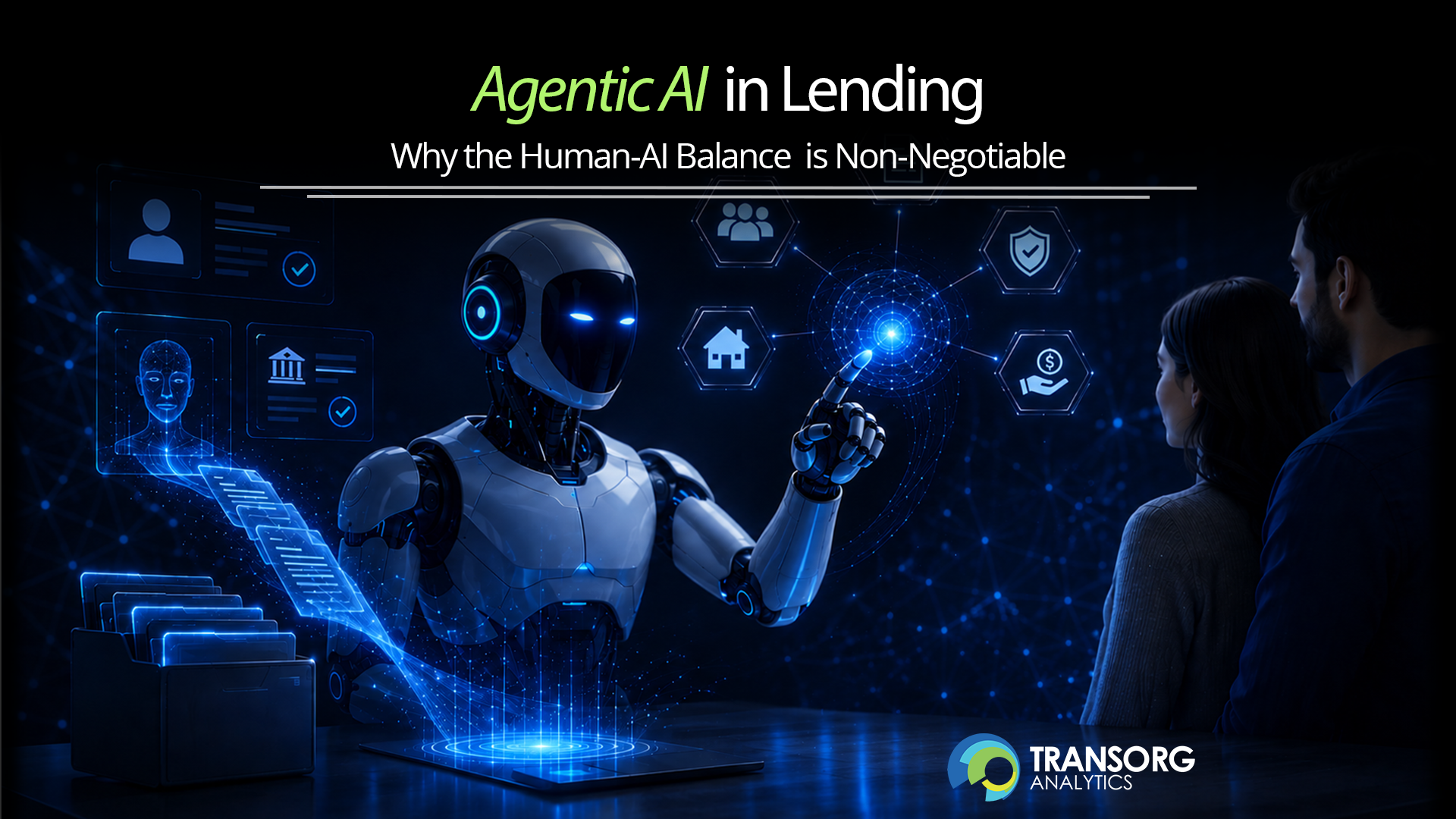 Why the Human-AI Balance in Agentic AI in Lending is Non-Negotiable